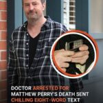 Text message with eight words about Matthew Perry doctor who was arrested over the death of an actor
